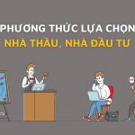4 phương thức lựa chọn nhà thầu